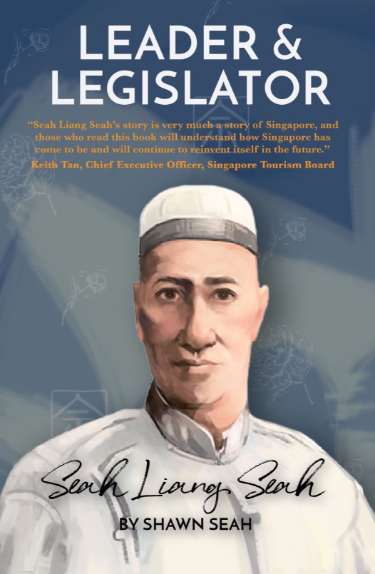 Book cover of Leader and Legislator: Seah Liang Seah, by Shawn Seah. 